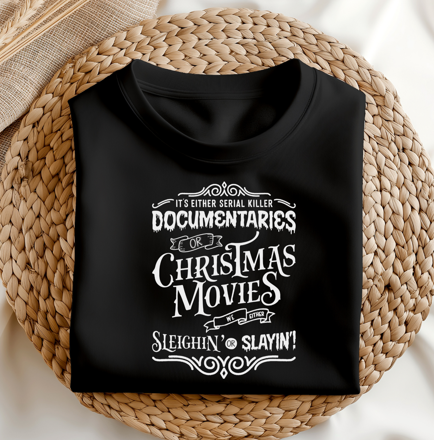 Serial Killer Documentaries or Christmas Movies T-Shirt