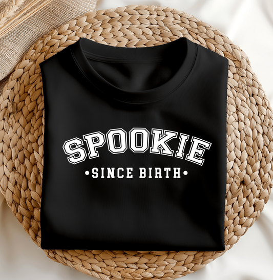 SPOOKIE SINCE BIRTH