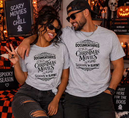 Serial Killer Documentaries or Christmas Movies | Sleighin’ or Slayin’ Shirt