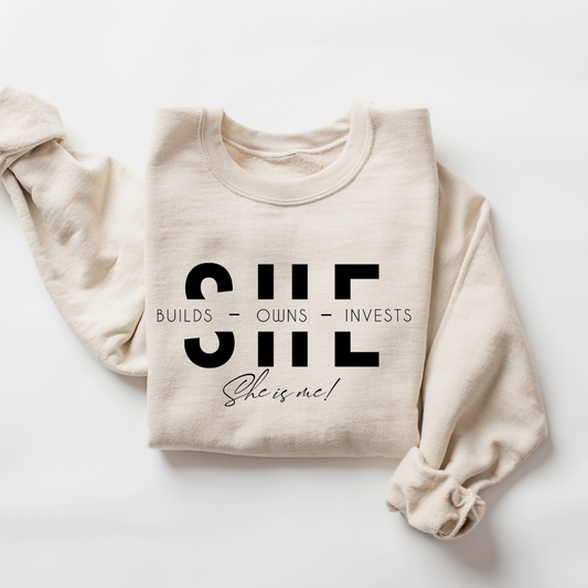 SHE Builds • Owns • Invests Sweatshirt