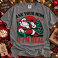 Ask Your Mom If I’m Real Christmas Tee | Funny Vintage Santa Shirt
