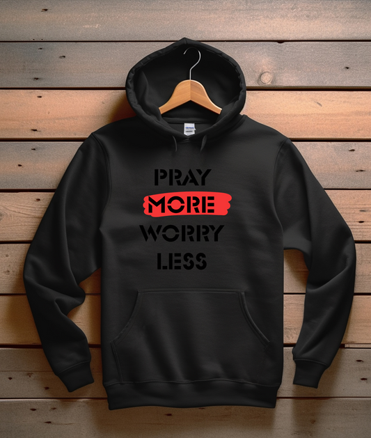 Pray more Hoodie